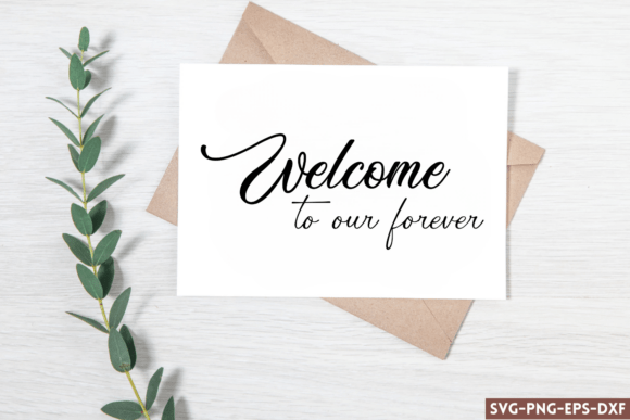 Elevating Your Wedding Crafts with the Welcome to Our Forever SVG